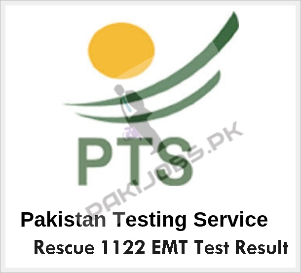 Rescue 1122 EMT Jobs PTS Test Result 2024 www.pts.org.pk